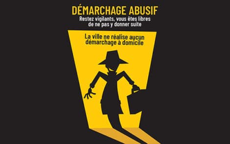 Démarchage abusif : la ville ne réalise aucun démarchage à domicile.