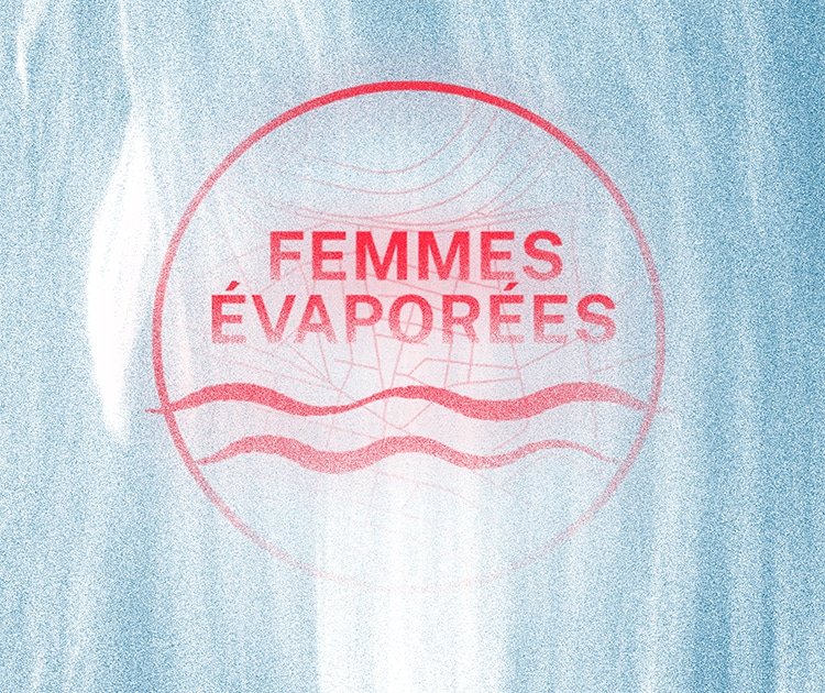 Femmes évaporées.